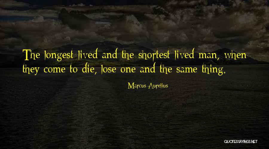 Shortest Me Quotes By Marcus Aurelius Shortest Me Quotes By Marcus Aurelius