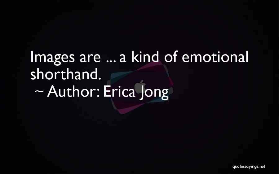 Shorthand Quotes By Erica Jong