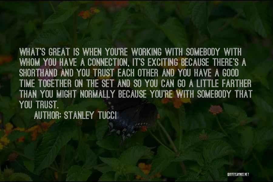 Shorthand Quotes By Stanley Tucci