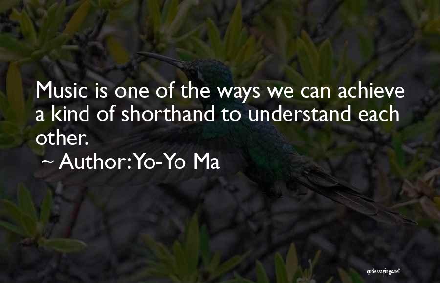 Shorthand Quotes By Yo-Yo Ma