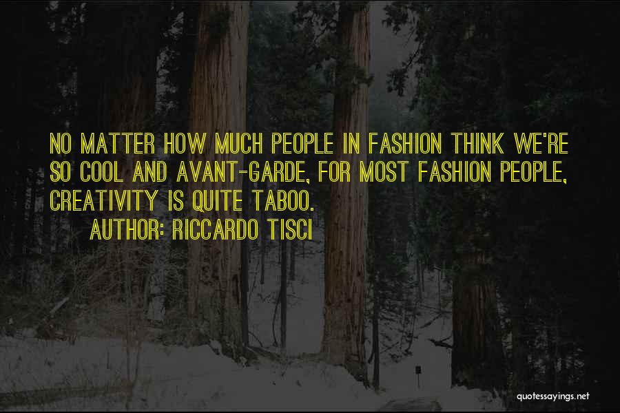 Shorthouse And Larson Quotes By Riccardo Tisci