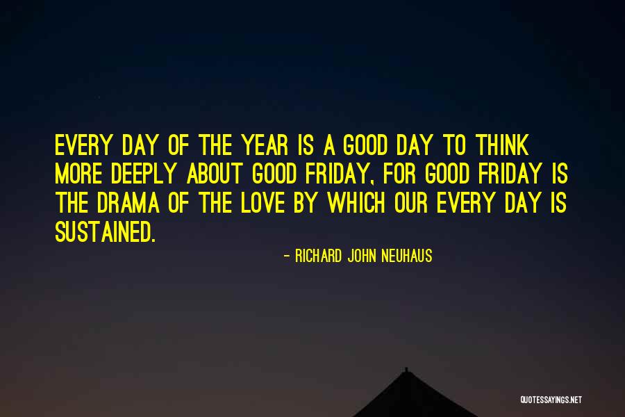 Shortland Horne Quotes By Richard John Neuhaus Shortland Horne Quotes By Richard John Neuhaus