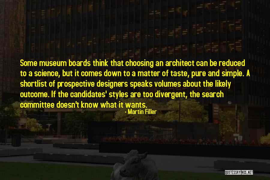 Shortlist Quotes By Martin Filler Shortlist Quotes By Martin Filler