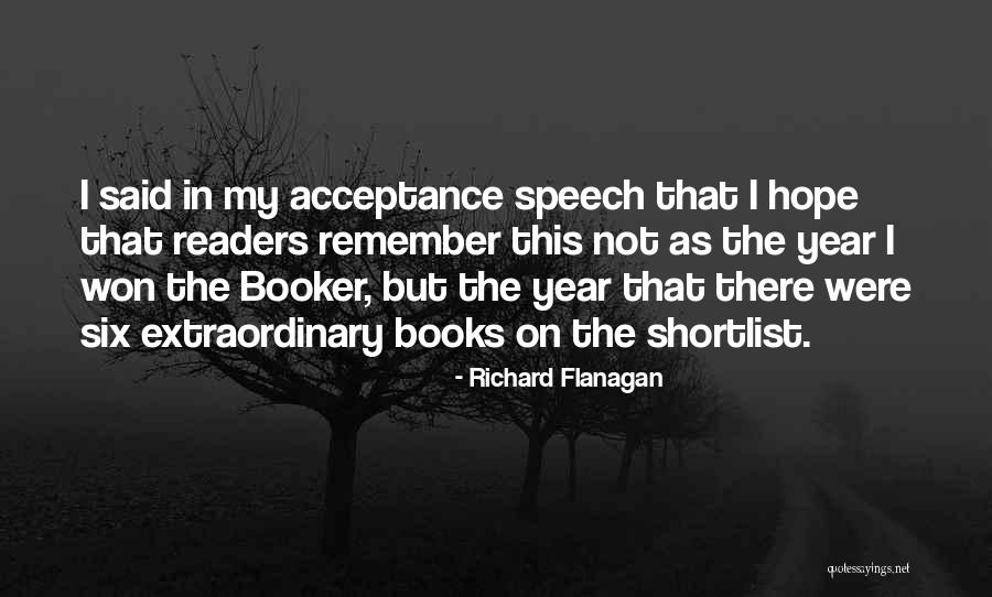 Shortlist Quotes By Richard Flanagan Shortlist Quotes By Richard Flanagan