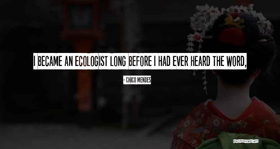 Shortlist Recruitment Quotes By Chico Mendes Shortlist Recruitment Quotes By Chico Mendes