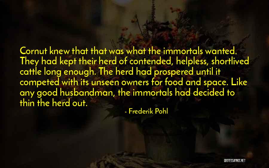 Shortlived Quotes By Frederik Pohl Shortlived Quotes By Frederik Pohl