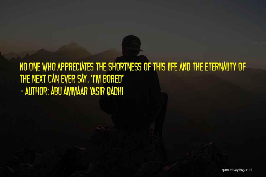 Shortness Quotes By Abu Ammaar Yasir Qadhi