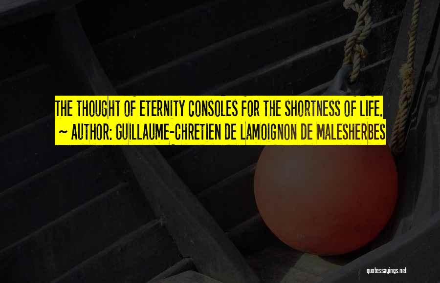 Shortness Quotes By Guillaume-Chretien De Lamoignon De Malesherbes
