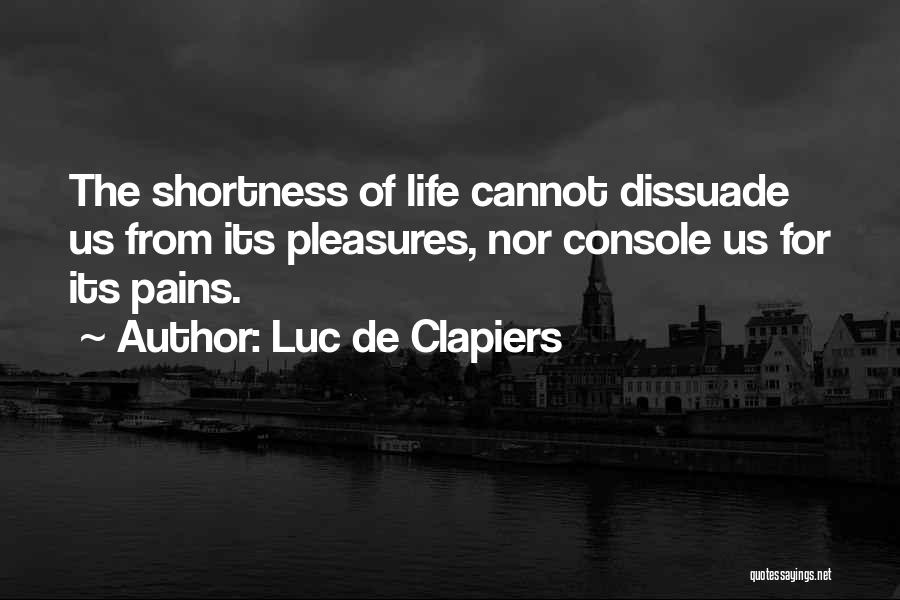 Shortness Quotes By Luc De Clapiers