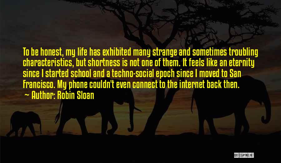 Shortness Quotes By Robin Sloan