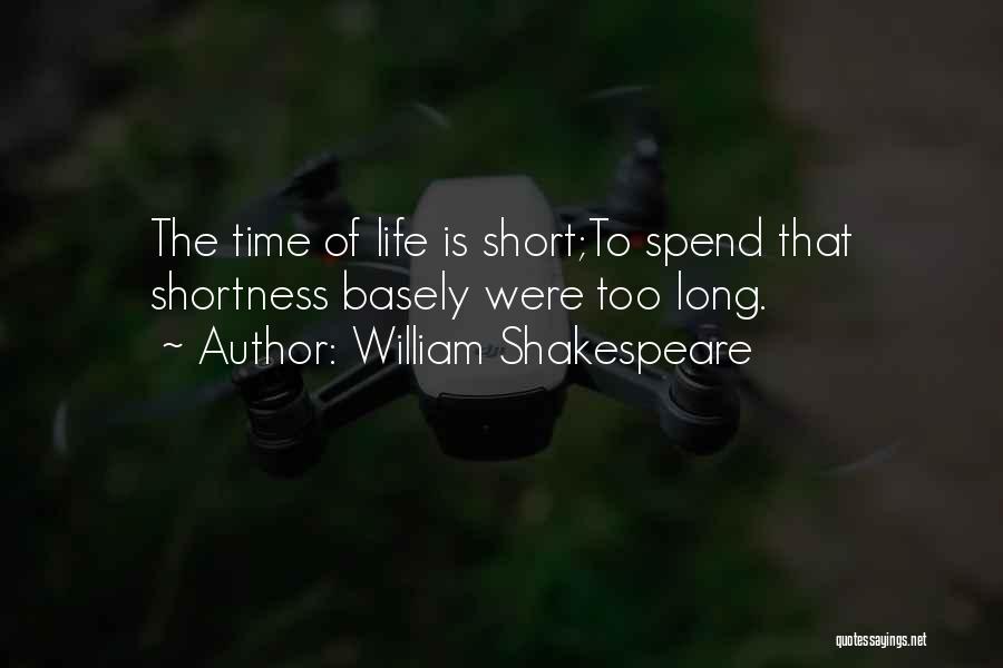 Shortness Quotes By William Shakespeare