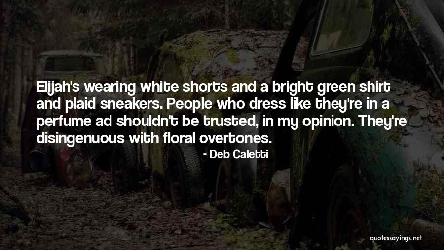 Shorts And Shirt Quotes By Deb Caletti Shorts And Shirt Quotes By Deb Caletti