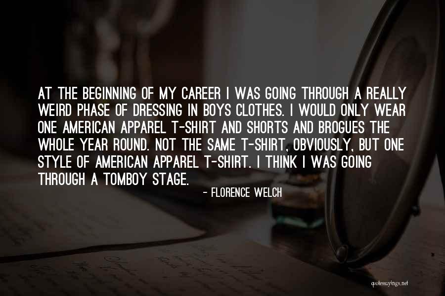 Shorts And Shirt Quotes By Florence Welch Shorts And Shirt Quotes By Florence Welch