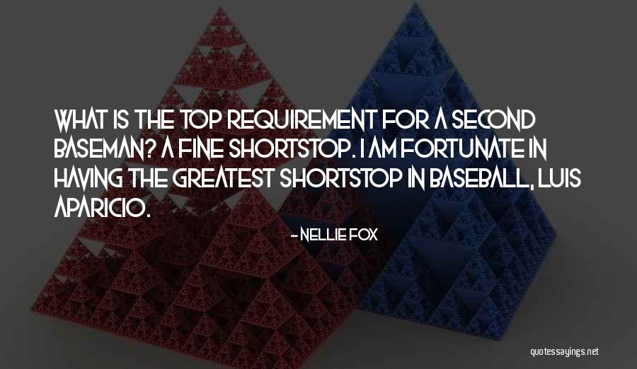 Shortstop Baseball Quotes By Nellie Fox Shortstop Baseball Quotes By Nellie Fox