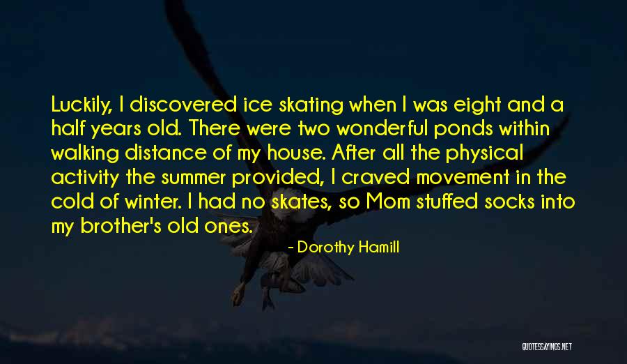 Shortstops Burgers Quotes By Dorothy Hamill Shortstops Burgers Quotes By Dorothy Hamill
