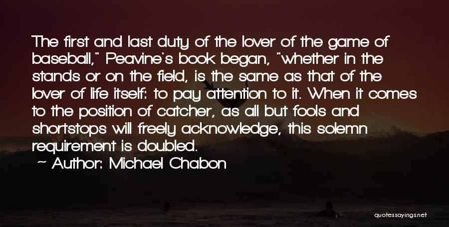 Shortstops Quotes By Michael Chabon