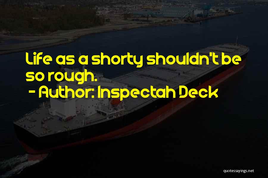 Shorty Quotes By Inspectah Deck