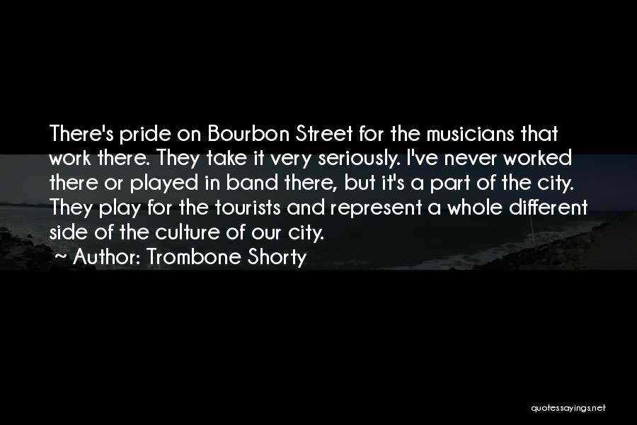 Shorty Quotes By Trombone Shorty