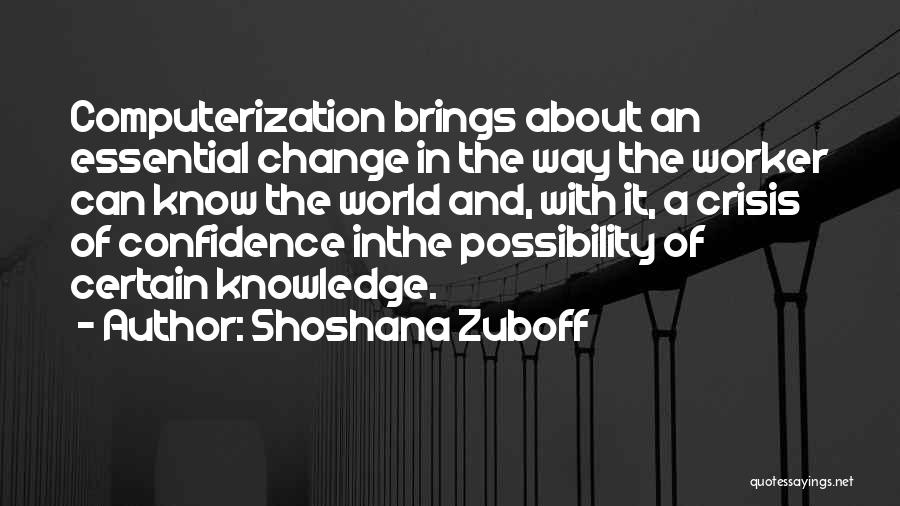 Shoshana Zuboff Quotes 705524