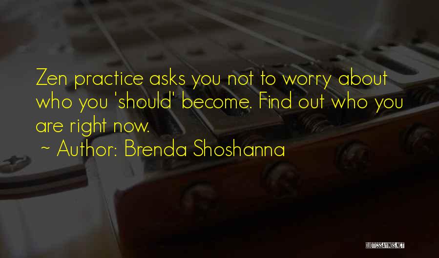 Shoshanna Quotes By Brenda Shoshanna