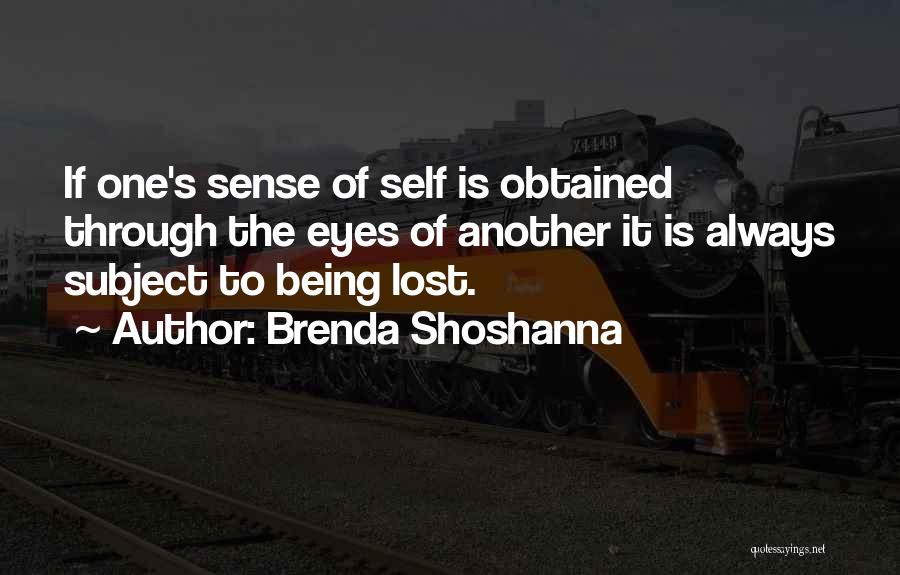 Shoshanna Quotes By Brenda Shoshanna