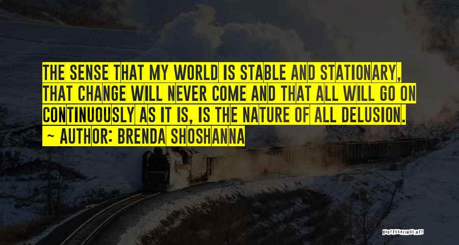 Shoshanna Quotes By Brenda Shoshanna