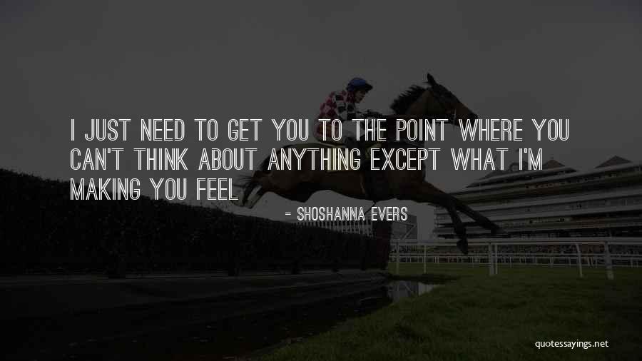 Shoshanna Quotes By Shoshanna Evers Shoshanna Quotes By Shoshanna Evers