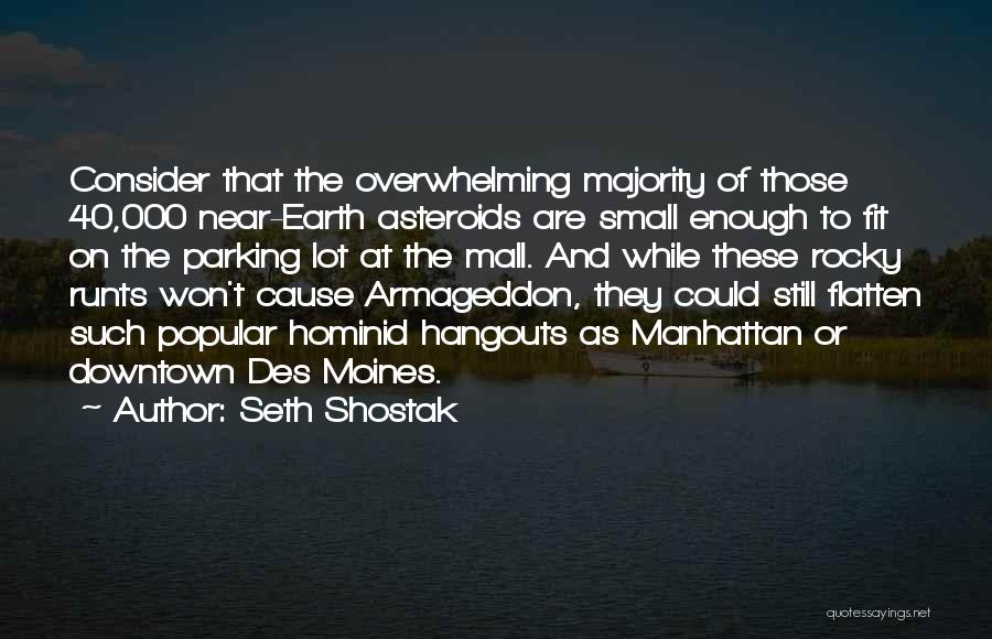 Shostak Quotes By Seth Shostak