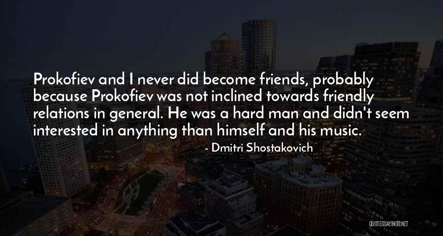 Shostakovich Quotes By Dmitri Shostakovich Shostakovich Quotes By Dmitri Shostakovich