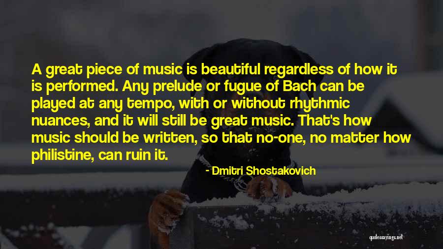 Shostakovich Quotes By Dmitri Shostakovich Shostakovich Quotes By Dmitri Shostakovich