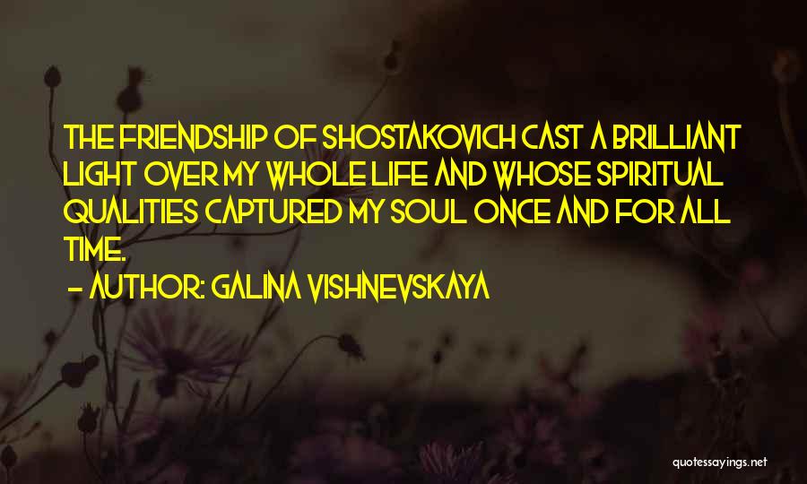 Shostakovich Quotes By Galina Vishnevskaya