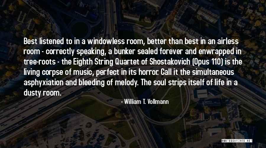 Shostakovich Quotes By William T. Vollmann Shostakovich Quotes By William T. Vollmann