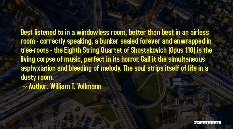 Shostakovich String Quartet 8 Quotes By William T. Vollmann