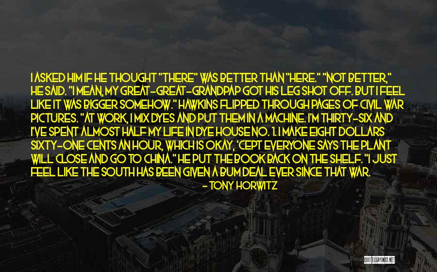 Shot Book Quotes By Tony Horwitz Shot Book Quotes By Tony Horwitz