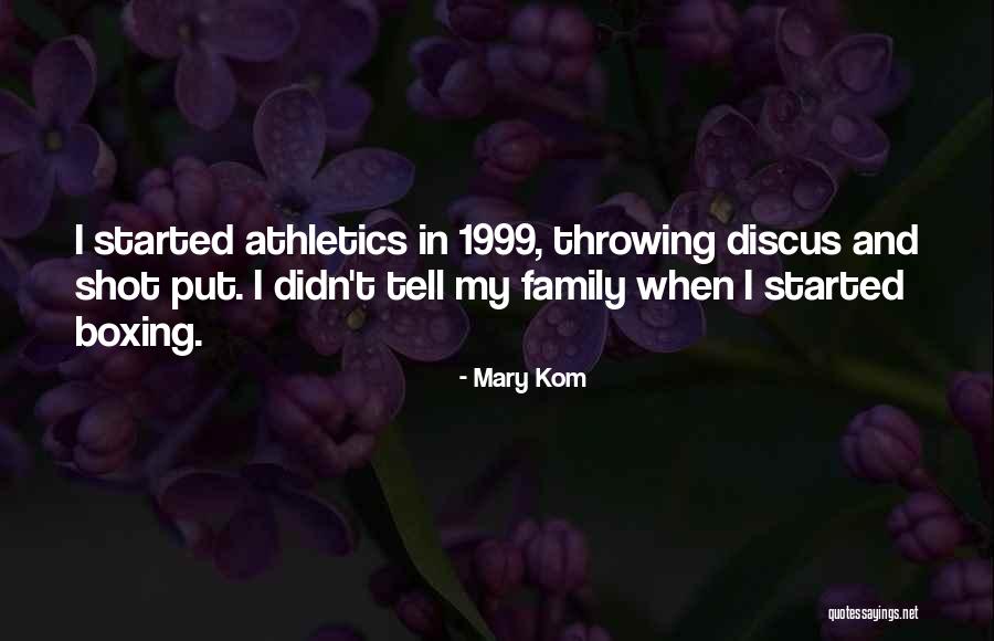 Shot Put And Discus Quotes By Mary Kom