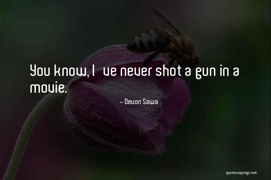 Shot Quotes By Devon Sawa Shot Quotes By Devon Sawa