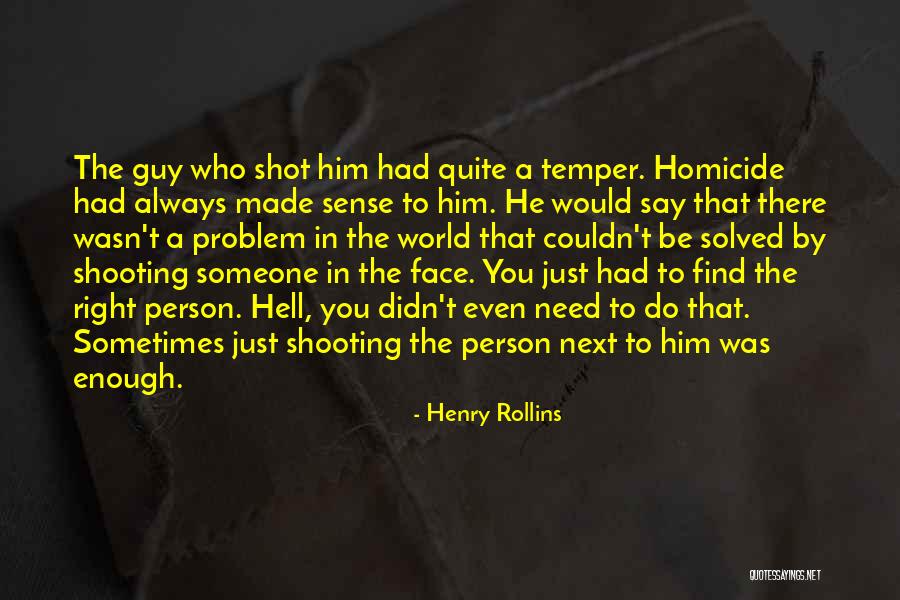 Shot Quotes By Henry Rollins Shot Quotes By Henry Rollins