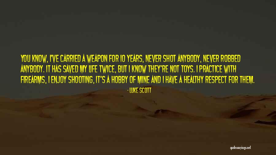 Shot Twice Quotes By Luke Scott Shot Twice Quotes By Luke Scott
