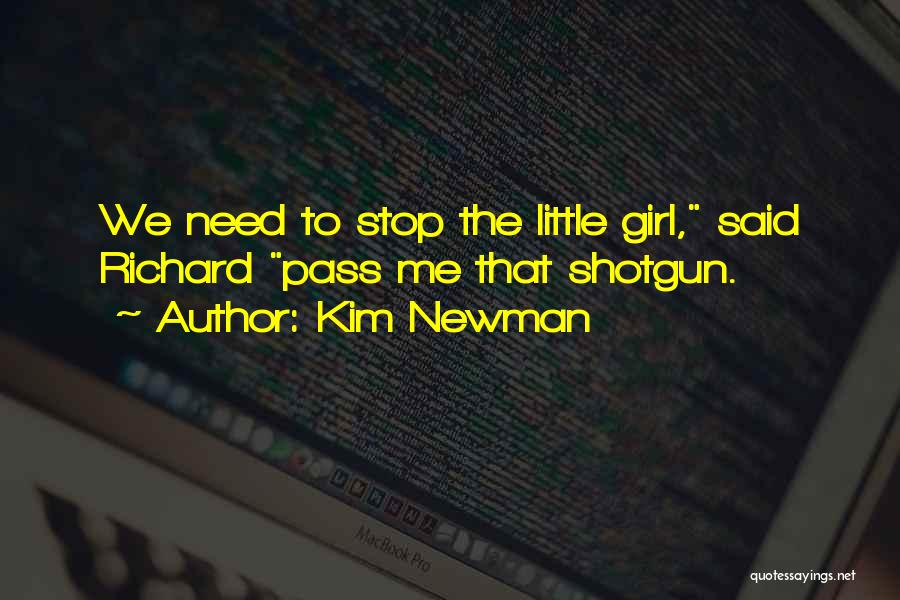 Shotgun Girl Quotes By Kim Newman