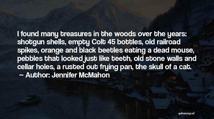Shotgun Shells Quotes By Jennifer McMahon