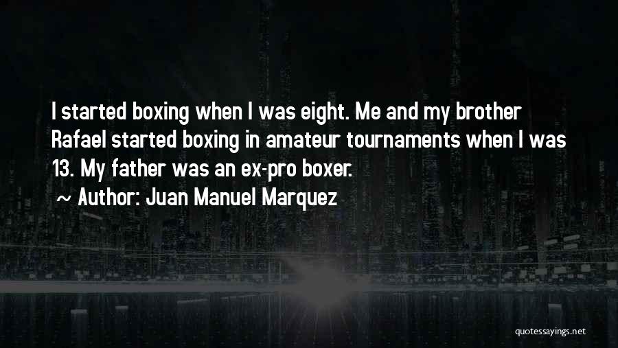 Shoto Tanemura Quotes By Juan Manuel Marquez