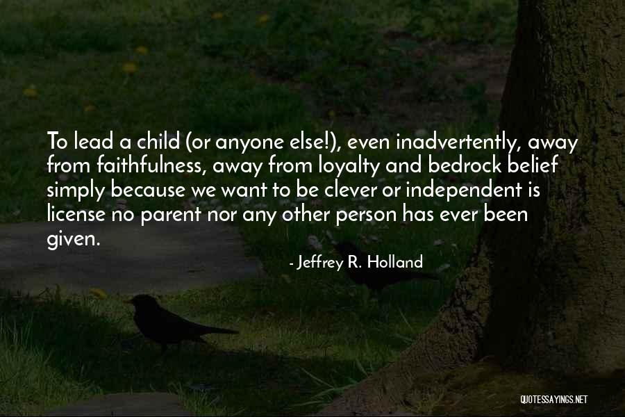 Shottys Quotes By Jeffrey R. Holland Shottys Quotes By Jeffrey R. Holland