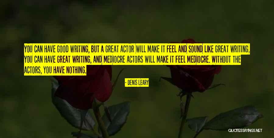 Shou Quotes By Denis Leary Shou Quotes By Denis Leary