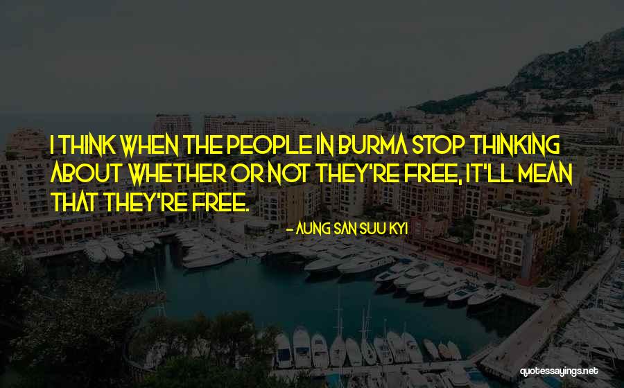 Shou Tucker Quotes By Aung San Suu Kyi Shou Tucker Quotes By Aung San Suu Kyi