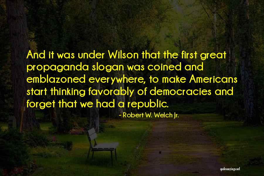 Should A Slogan Be In Quotes By Robert W. Welch Jr. Should A Slogan Be In Quotes By Robert W. Welch Jr.