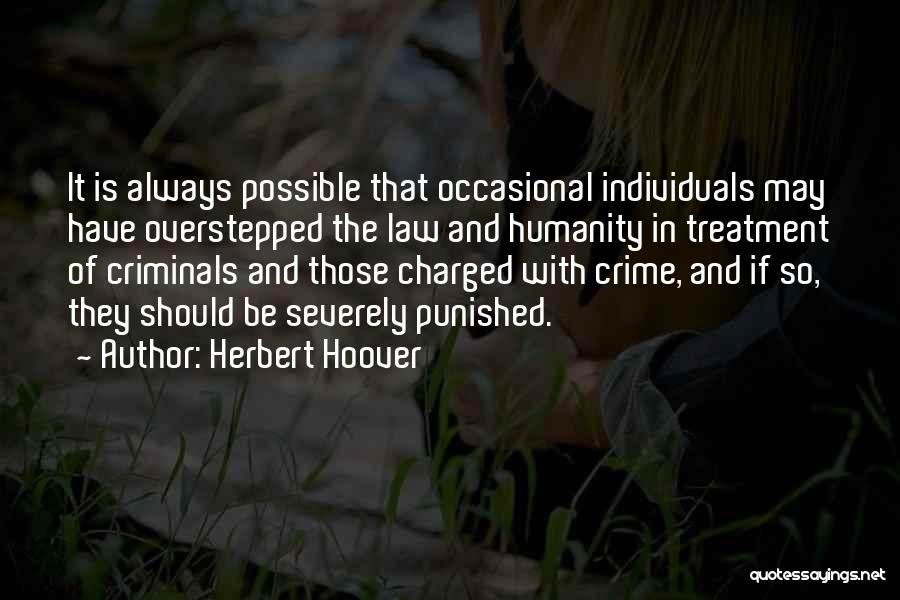 Should Be Punished Quotes By Herbert Hoover