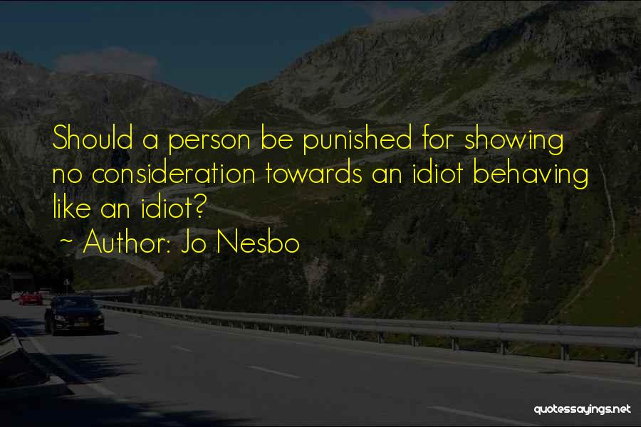Should Be Punished Quotes By Jo Nesbo