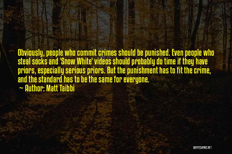 Should Be Punished Quotes By Matt Taibbi