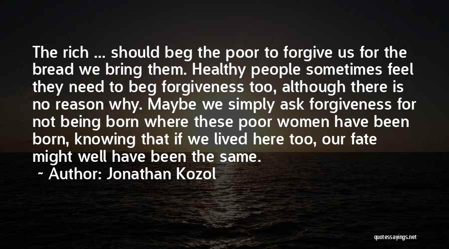 Should Have Been There Quotes By Jonathan Kozol