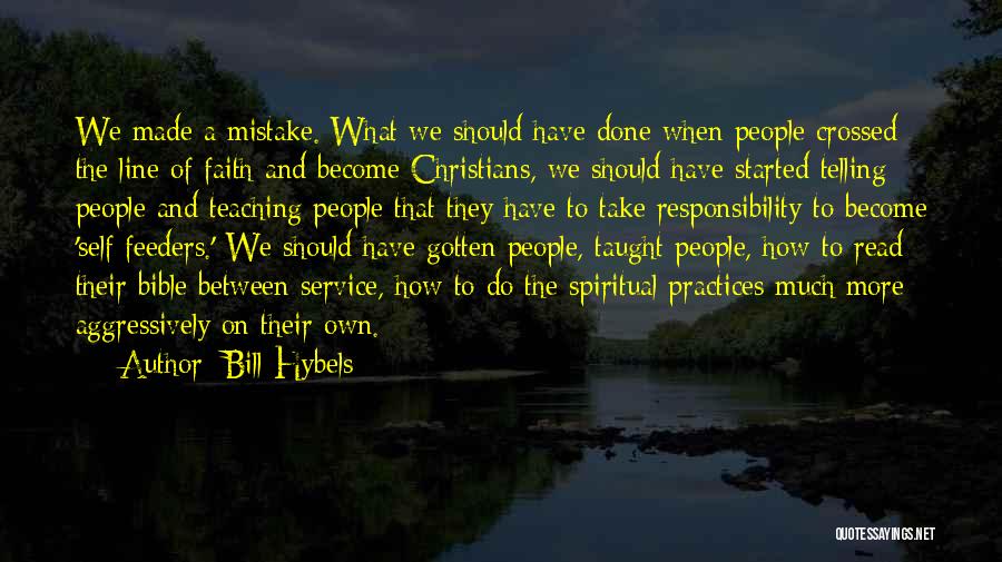 Should Have Done More Quotes By Bill Hybels